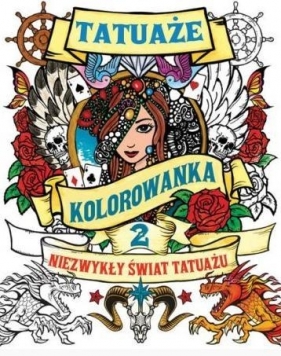 TATUAŻE TOM 2 Kolorowanka - Opracowanie zbiorowe