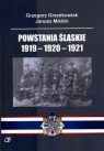 Powstania Śląskie 1919-1920-1921 Grześkowiak Grzegorz, Mikitin Janusz