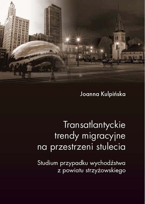 Transatlantyckie trendy migracyjne na przestrzeni stulecia