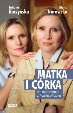 Matka i córka - Nurowska Maria, Raczyńska Tatiana
