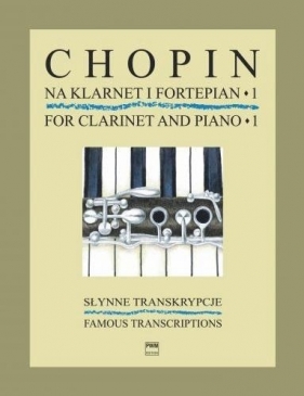 Słynne transkrypcje na klarnet i fortepian PWM - Chopin Fryderyk