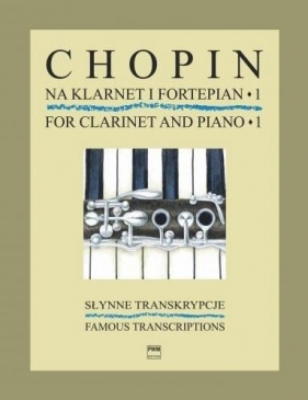 Słynne transkrypcje na klarnet i fortepian PWM - Fryderyk Chopin