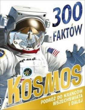 300 faktów Kosmos - Steve Parker, Sue Becklake