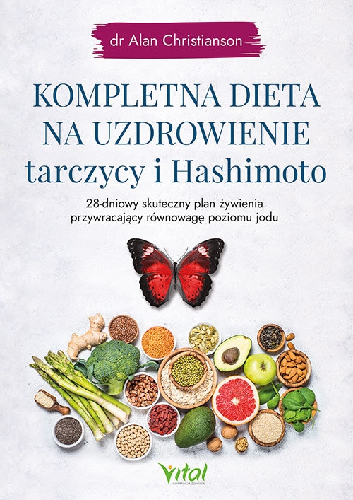 Kompletna dieta na uzdrowienie tarczycy i Hashimoto