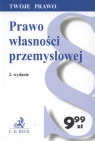 Prawo własności przemysłowej Stan prawny: styczeń 2009 Flisek Aneta (red.)