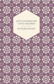 Just So Stories for Little Children