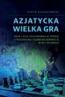 Azjatycka Wielka GraIndie i Azja Południowa w sporze o regionalną i Piotr Kłodkowski