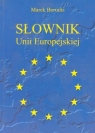 Słownik Unii Europejskiej Borucki Marek
