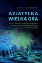 Azjatycka Wielka Gra - Piotr Kłodkowski