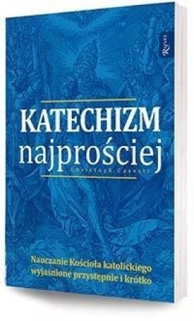 Katechizm najprościej - Christoph Casettti
