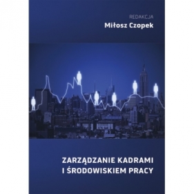 Zarządzanie kadrami i środowiskiem pracy - Miłosz Czopek