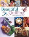 Beautiful Quilling Step-By-Step Beautiful Quilling Step-By-Step Jane Jenkins, Judy Cardinal, Diane Boden-Crane