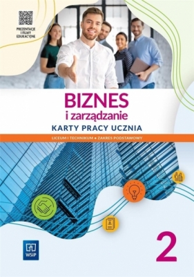 Biznes i zarządzanie cz.2. Karty pracy ucznia. Zakres podstawowy - Piotr Kur