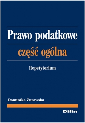Prawo podatkowe część ogólna - Żurawska Dominika