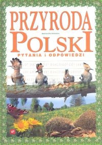 Przyroda Polski. Pytania i odpowiedzi