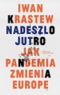 Nadeszło jutro - Ivan Krastev