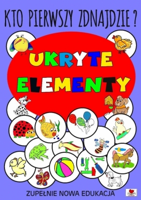 Kto pierwszy znajdzie ukryte elementy? - Opracowanie zbiorowe