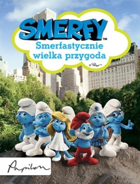 Smerfy Smerfastycznie wielka przygoda - Bertrand-Pierre Echaudemaison<br />