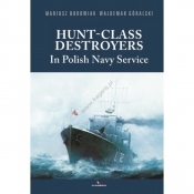 Hunt-class destroyers in Polish Navy Service - Mariusz Borowiak, Góralski Waldemar