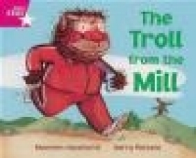 Rigby Star Phonic Opportunity Readers Pink: The Troll from the Mill