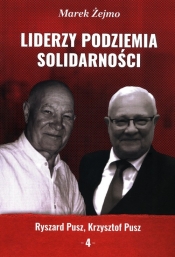 Liderzy Podziemia Solidarności 4 - Żejmo Marek