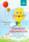 Pomocnik logopedyczny dla rodziców i dzieci w wieku przedszkolnym Grzelak Małgorzata