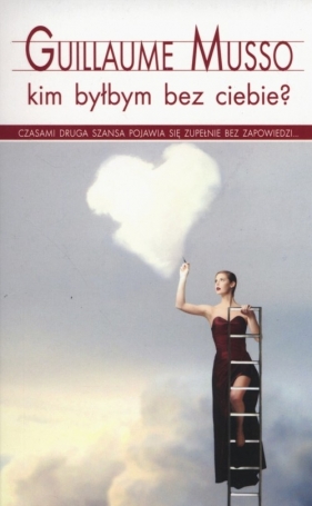 Kim byłbym bez ciebie? - Guillaume Musso