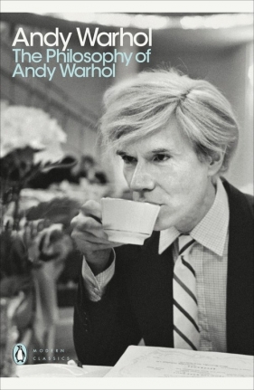 The Philosophy of Andy Warhol - Warhol Andy