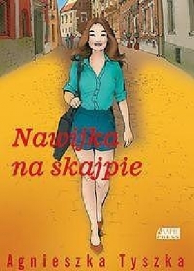 Nawijka na skajpie - Agnieszka Tyszka