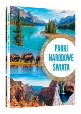 Parki Narodowe Świata - Iwona Zontka, Tadeusz Zontka