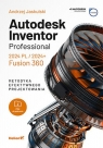 Autodesk Inventor Professional 2024 PL / 2024+ / Fusion 360 Metodyka Jaskulski Andrzej