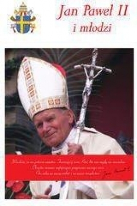 Jan Paweł II i młodzi - Anna Paterek