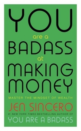 You Are a Badass at Making Money - Jen Sincero