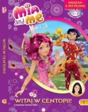 Mia and Me Witaj w Centopii! 1 Książka z płytą DVD