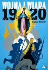 Wojna i wiara 1920 Dariusz Walusiak