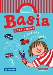 Basia uczy i bawi W krainie pociągów - Zofia Stanecka
