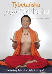 Tybetańska Joga Oddechu. Potężny lek dla ciała i umysłu - Lama Chumba, Lama Ute