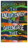 The Enlightenment of the Greengage Tree Shokoofeh Azar