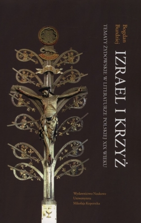 Izrael i krzyż - Burdziej Bogdan<br />
