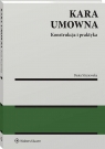  Kara umowna. Konstrukcja i praktyka