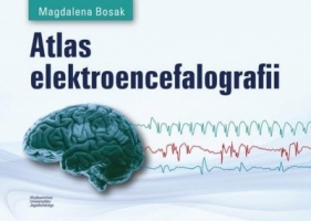 Atlas elektroencefalografii - Bosak Magdalena