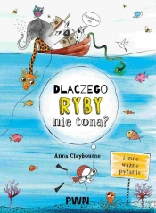 Dlaczego ryby nie toną? - Anna Claybourne