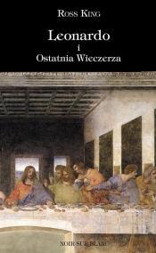 Leonardo i Ostatnia Wieczerza (Uszkodzona okładka) - Ross King
