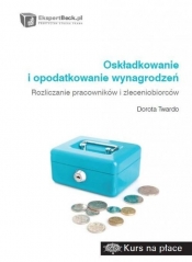 Oskładkowanie i opodatkowanie wynagrodzeń