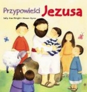 Przypowieści Jezusa - Sally Ann Wright