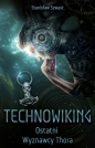 Technowiking - Ostatni Wyznawcy Thora - Stanisław Szwast