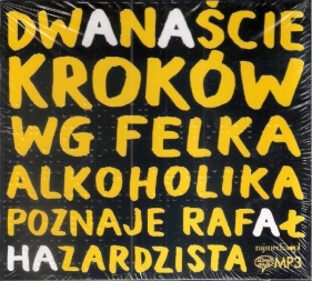 12 kroków wg Felka alkoholika poznaje..audiobook