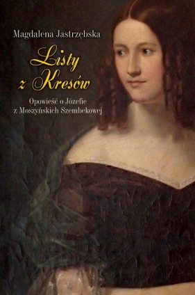 Listy z Kresów - Magdalena Jastrzębska