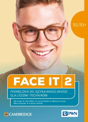  Face It 2. Podręcznik do języka angielskiego dla liceów i techników