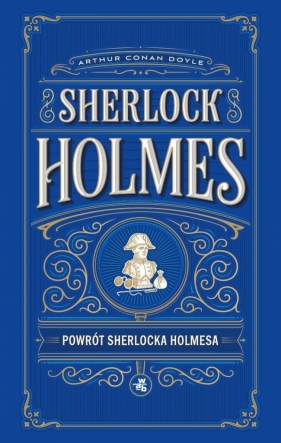 Powrót Sherlocka Holmesa. Sherlock Holmes - Arthur Conan Doyle